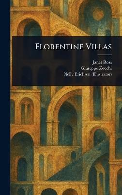 Florentine Villas - Janet Ross,Giuseppe Zocchi,Nelly Erichsen - cover