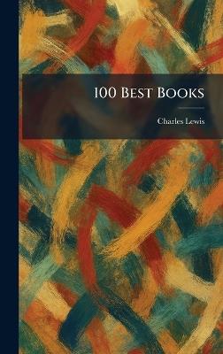 100 Best Books - Charles Lewis - cover