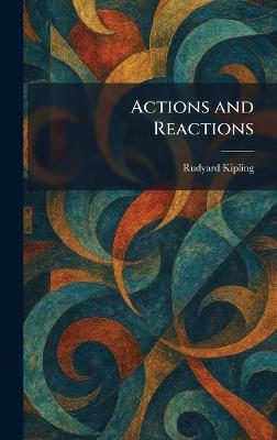 Actions and Reactions - Rudyard Kipling - cover