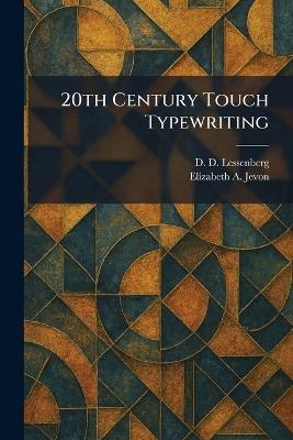 20th Century Touch Typewriting - D D Lessenberg,Elizabeth A Jevon - cover