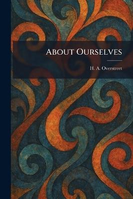 About Ourselves - H a Overstreet - cover