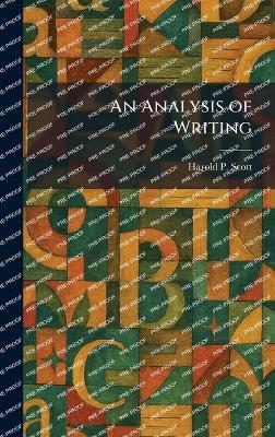 An Analysis of Writing - Harold P Scott - cover