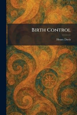 Birth Control - Henry Davis - cover