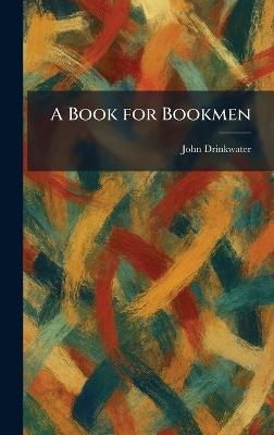 A Book for Bookmen - John Drinkwater - cover