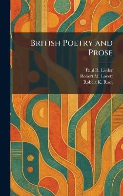 British Poetry and Prose - Paul R Lieder,Robert M Lovett,Robert K Root - cover