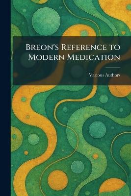 Breon's Reference to Modern Medication - cover
