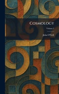 Cosmology - John O'Neill - cover