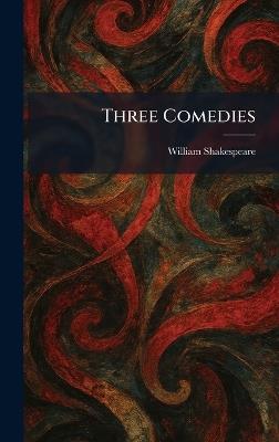 Three Comedies - William Shakespeare - cover