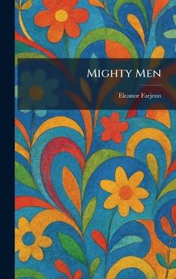 Mighty Men - Eleanor Farjeon - cover