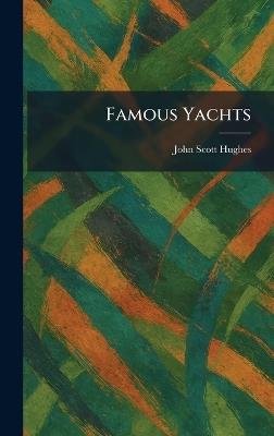 Famous Yachts - John Scott Hughes - cover