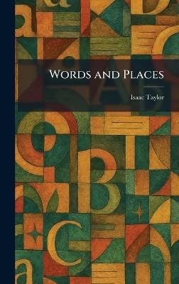 Words and Places - Isaac Taylor - cover