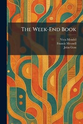 The Week-End Book - Vera Mendel,Francis Meynell,John Goss - cover