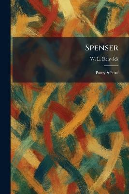 Spenser: Poetry & Prose - W L Renwick - cover
