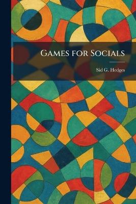 Games for Socials - Sid G Hedges - cover