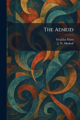 The Aeneid - J W Mackail - cover
