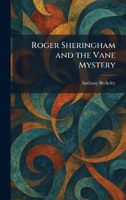 Roger Sheringham and the Vane Mystery - Anthony Berkeley - cover