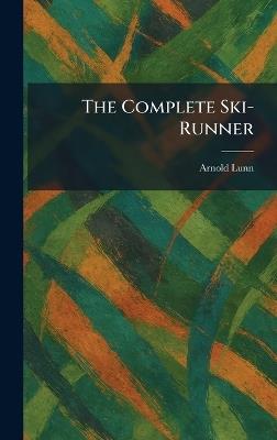 The Complete Ski-Runner - Arnold Lunn - cover