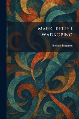 Markurells I Wadkoping - Hjalmar Bergman - cover