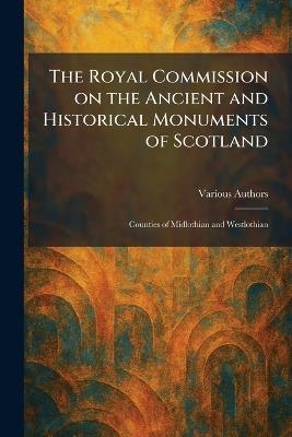 The Royal Commission on the Ancient and Historical Monuments of Scotland: Counties of Midlothian and Westlothian - cover