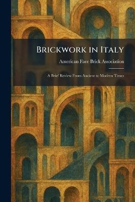 Brickwork in Italy: A Brief Review From Ancient to Modern Times - cover