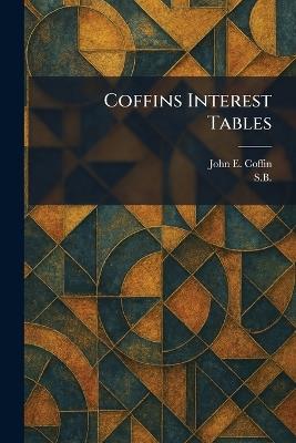Coffins Interest Tables - John E Coffin - cover