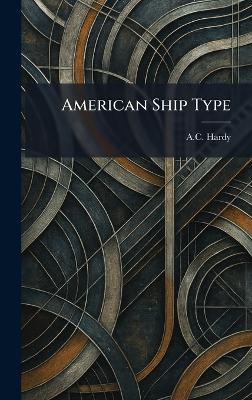 American Ship Type - A C Hardy - cover