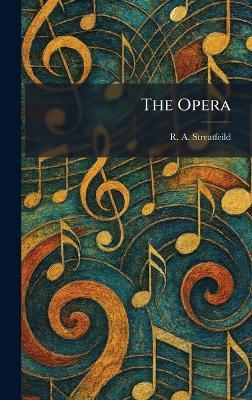The Opera - R a Streatfeild - cover
