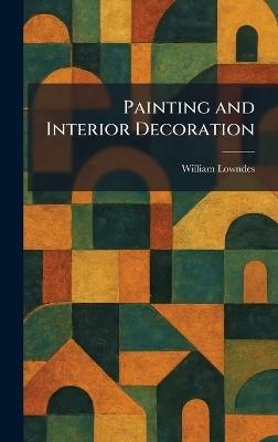 Painting and Interior Decoration - William Lowndes - cover