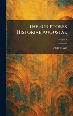 The Scriptores Historiae Augustae - David Magie - cover