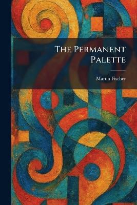 The Permanent Palette - Martin Fischer - cover
