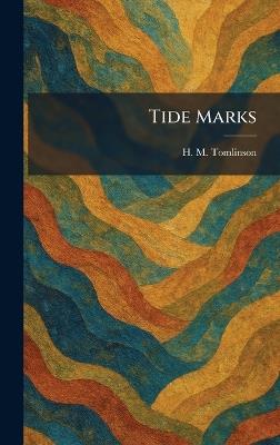 Tide Marks - H M Tomlinson - cover