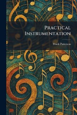 Practical Instrumentation - Frank Patterson - cover