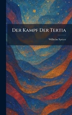 Der Kampf Der Tertia - Wilhelm Speyer - cover