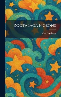 Rootabaga Pigeons - Carl Sandburg - cover