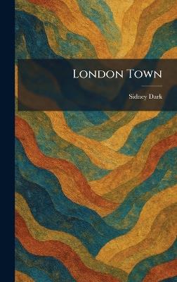 London Town - Sidney Dark - cover