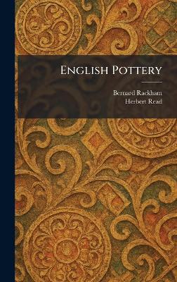 English Pottery - Bernard Rackham,Herbert Edward Read - cover