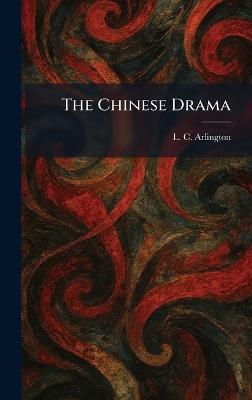 The Chinese Drama - L C Arlington - cover