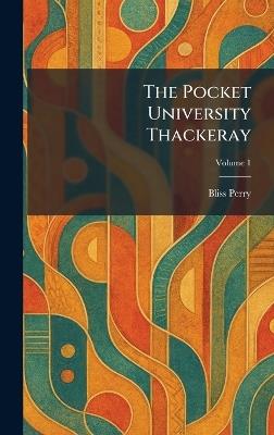 The Pocket University Thackeray - Bliss Perry - cover