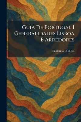 Guia De Portugal I Generalidades Lisboa E Arredores - cover