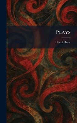 Plays - Henrik Johan Ibsen - cover