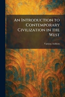 An Introduction to Contemporary Civilization in the West - cover