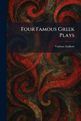 Four Famous Greek Plays - cover