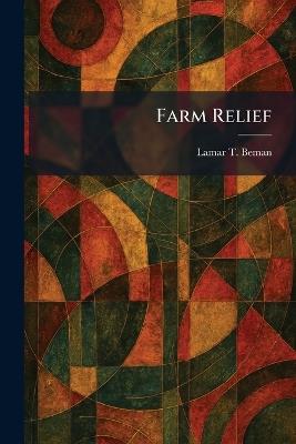Farm Relief - Lamar T Beman - cover