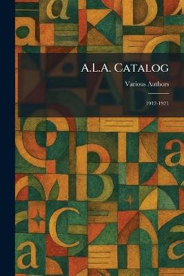 A.L.A. Catalog: 1912-1921 - cover