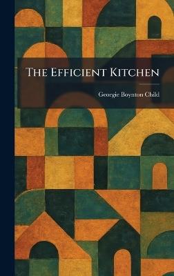 The Efficient Kitchen - Georgie Boynton Child - cover