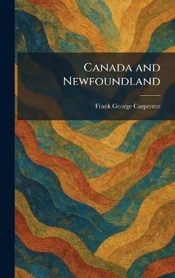 Canada and Newfoundland - Frank George Carpenter - cover
