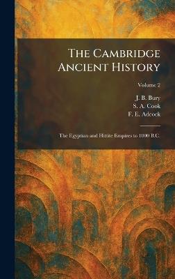The Cambridge Ancient History: The Egyptian and Hittite Empires to 1000 B.C. - J B Bury,S A Cook,F E Adcock - cover