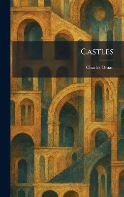 Castles - Charles Oman - cover