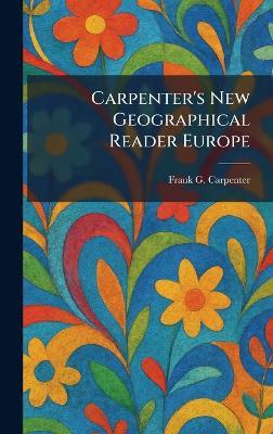 Carpenter's New Geographical Reader Europe - Frank G Carpenter - cover