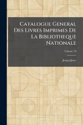 Catalogue General Des Livres Imprimes De La Bibliotheque Nationale - cover